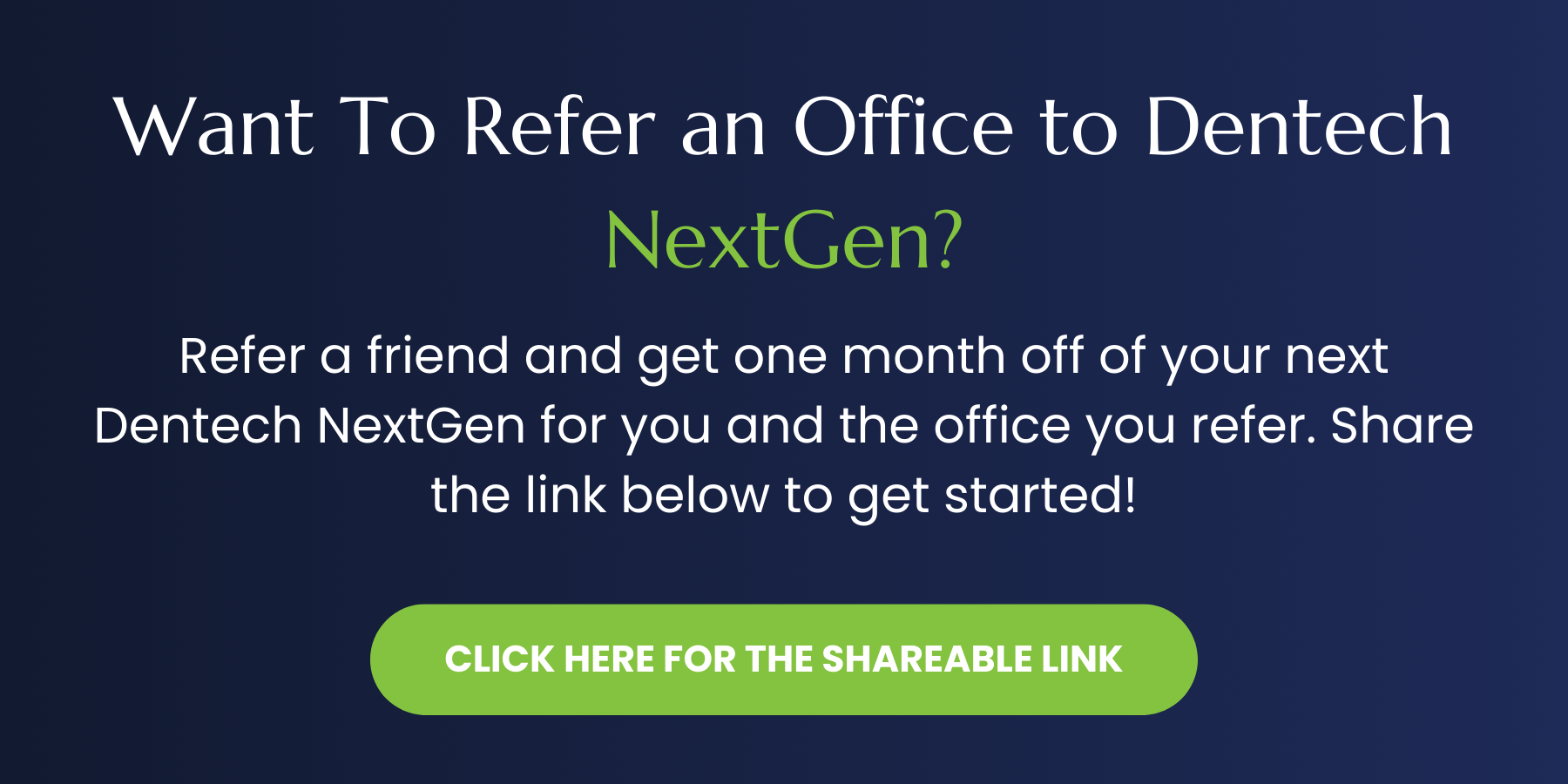 Refer a friend to Dentech NextGen