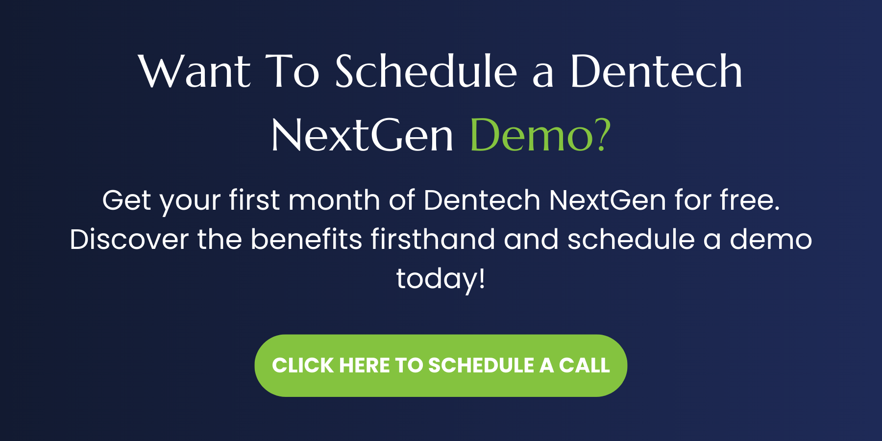 Schedule your Dentech NextGen demo today